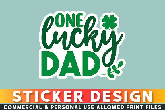 Download One Lucky Dad Sticker Design - Lucky dad Collection