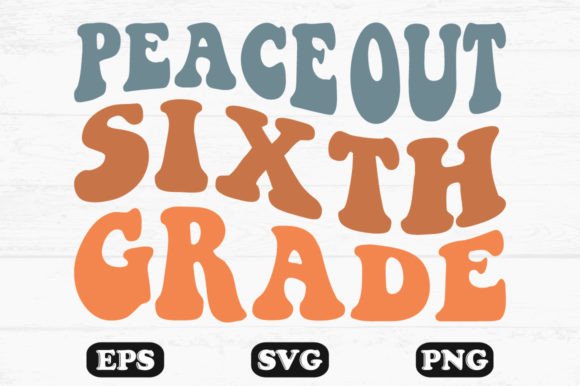 Download Peace out Sixth Grade Retro Wavy Design - Retro wavy design Collection