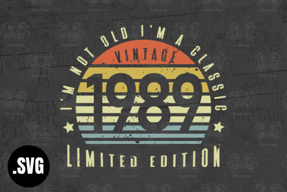 Download Vintage 1989 I'm Not Old I'm a Classic - 1989 Collection
