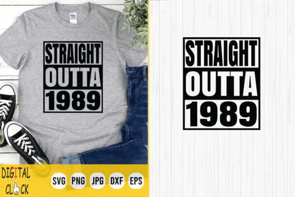 Download Straight Outta 1989 Born in 1989 SVG - 1989 Collection