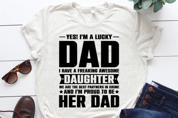 Download I'm a Lucky Dad I Have a Daughter - Lucky dad Collection